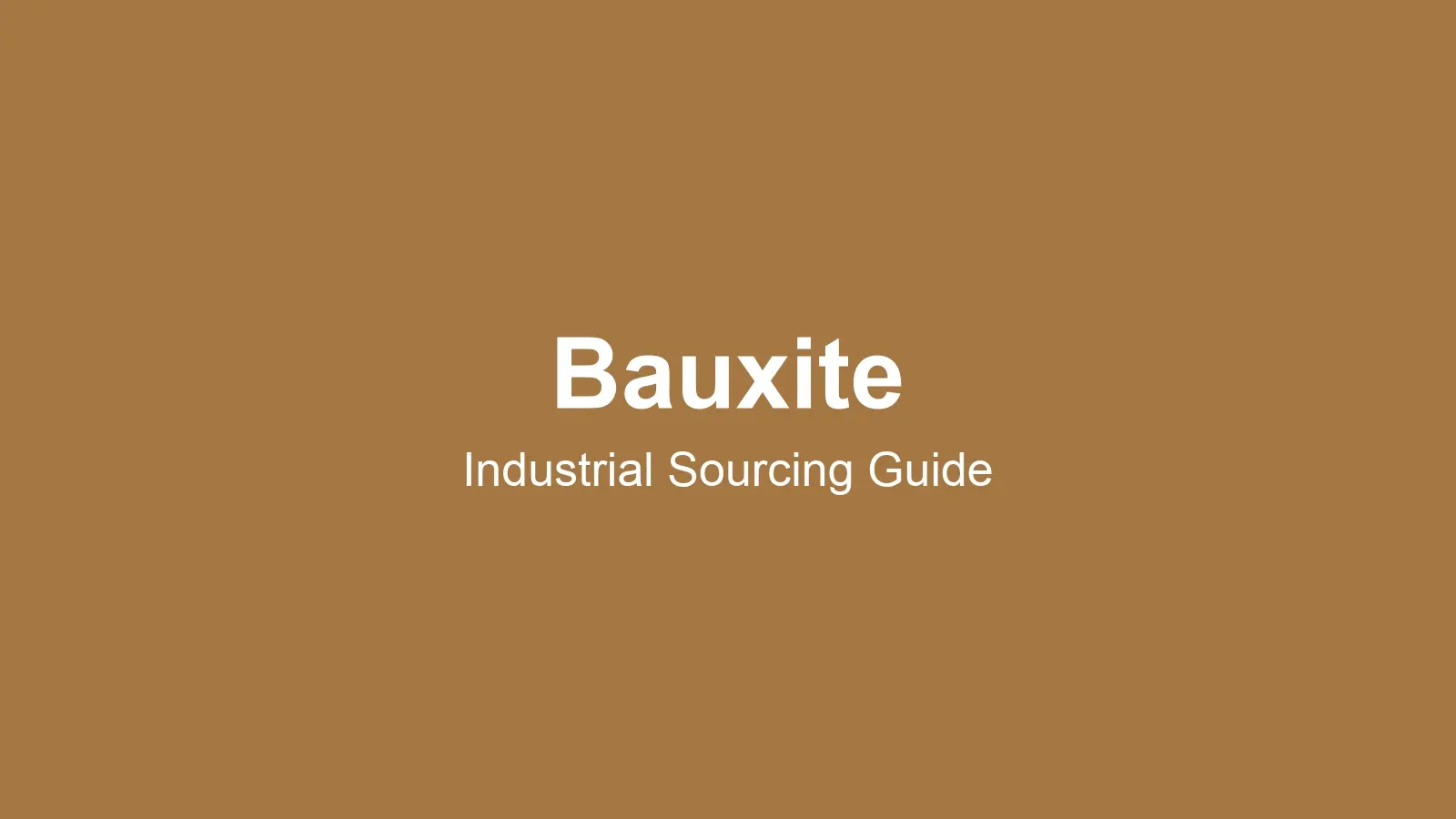 What Is Bauxite? Grades, Specifications & Industrial Sourcing Guide